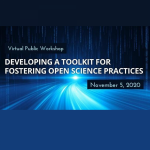 Flyer that read Developing a Toolkit for Fostering Open Science Practices